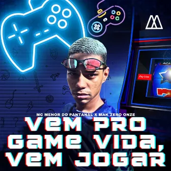 Vem pro Game Vida, Vem Jogar by MC MENOR DO PANTANAL