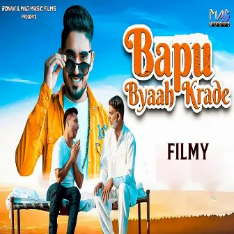 Bapu Byaah Krade by FILMY