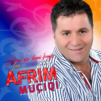 Shuni gra shuni femije (Live) by Afrim Muciqi