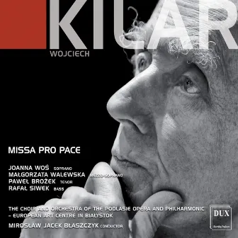 Kilar: Missa pro pace by The Podlasie Philharmonic Orchestra