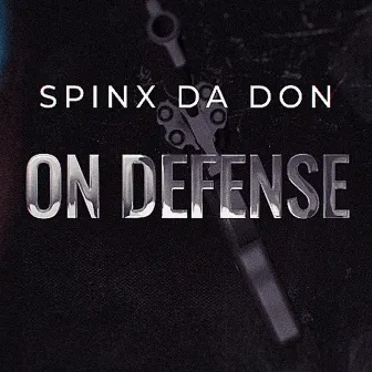 On Defense by Spinx Da Don