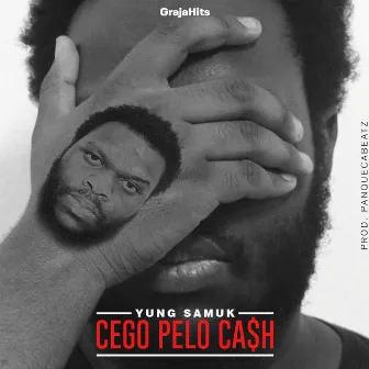 Cego pelo Cash by GrajaHits