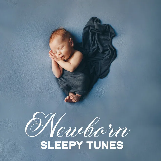 Newborn Sleepy Tunes: Set Of Lullabies To Put The Baby To Sleep