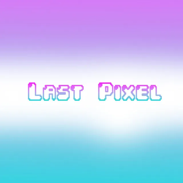 Last Pixel