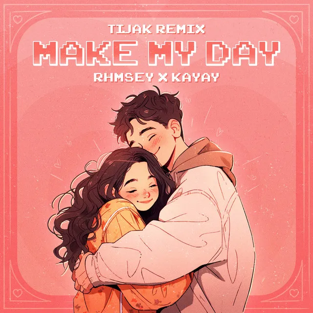 Make My Day - TiJak Remix