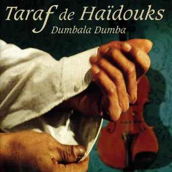 Dumbala Dumba by Taraf de Haïdouks