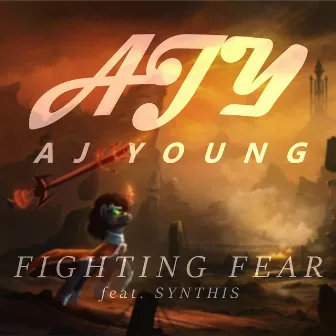 Fighting Fear by AJ Young