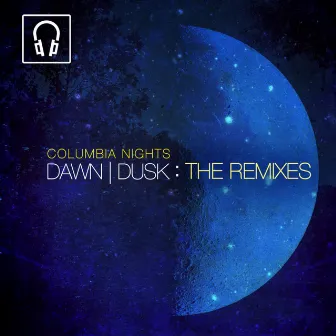 Dawn Dusk :: The Remixes by Columbia Nights