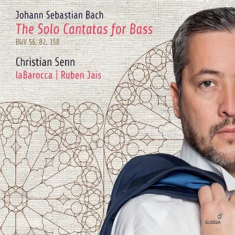 Bach: The Solo Cantatas for Bass by Christian Senn