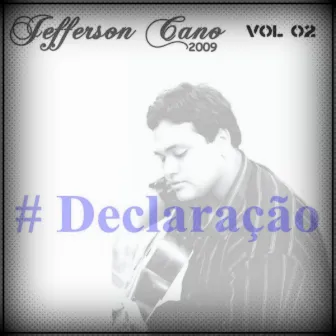 Declaração, Vol. 02 by Jefferson Cano