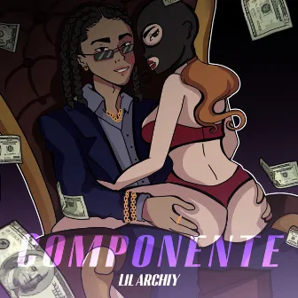 Componente by lil archiy