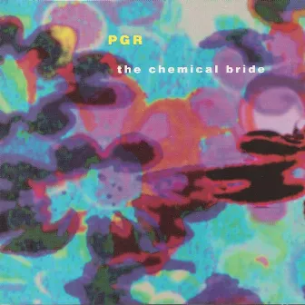 The Chemical Bride by PGR