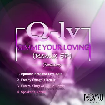 Gimme Your Loving Remix EP by Q-LV