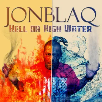 Hell or HighWater by Jonblaq