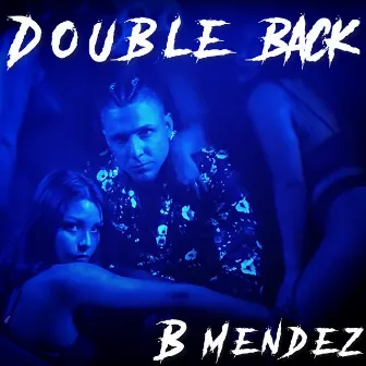 Double Back by B Mendez