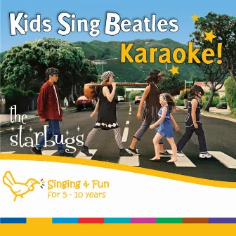 Kids Sing Beatles - Karaoke by The Starbugs