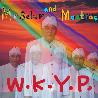 Mr Salam And Mantras by W.K.Y.P.