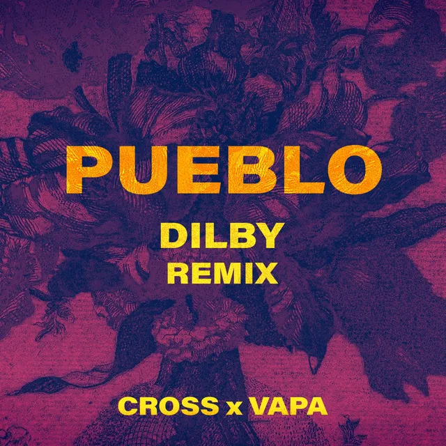 Pueblo - Dilby Remix - Edit