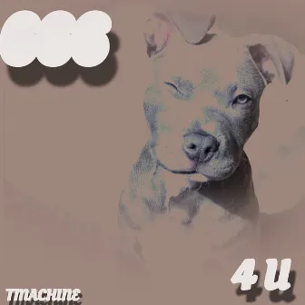 4U by TMACHINE