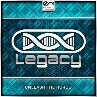 Unleash The Horde by Legacy