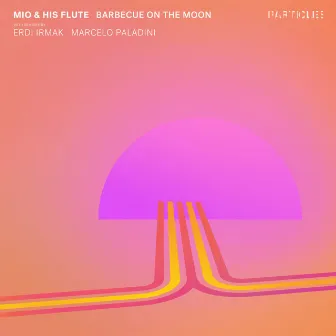 Barbecue on the Moon by Mio & His Flute