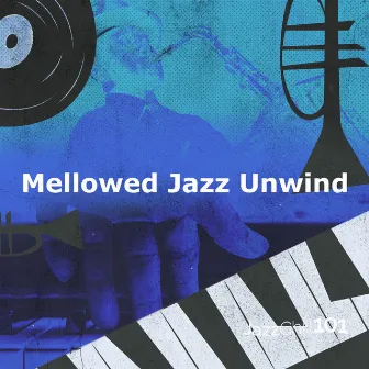 Mellowed Jazz Unwind by 