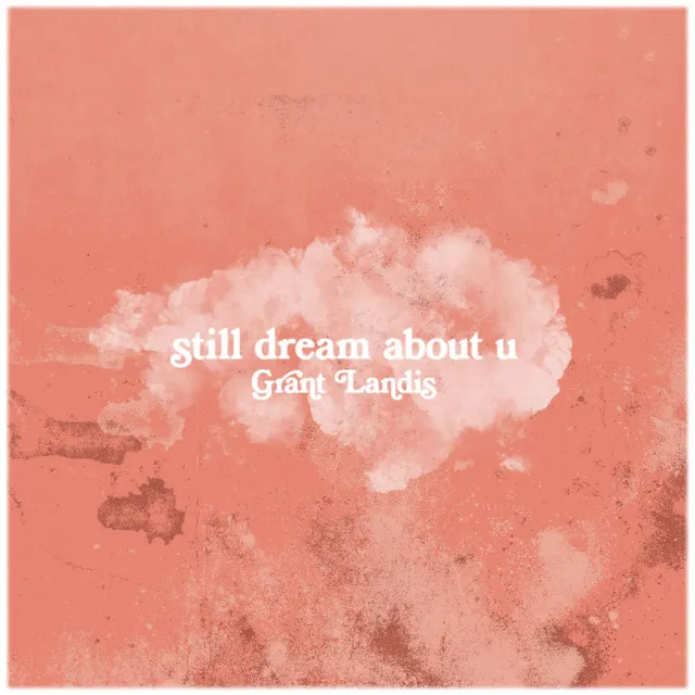 Still Dream About U