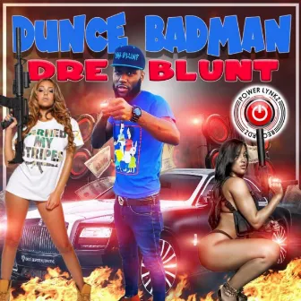 Dunce Badman by Dre Blunt