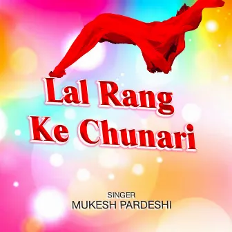 Lal Rang Ke Chunari by 