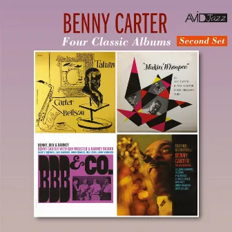 Four Classic Albums (The Tatum, Carter, Bellson Trio / Makin’ Whoopee / Bbb & Co / Further Definitions) (Digitally Remastered) by Benny Carter