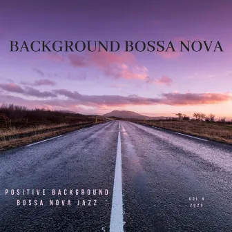 Positive Background Bossa Nova Jazz by Background Bossa Nova