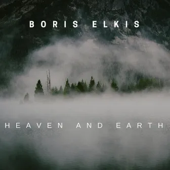 Heaven and Earth by Boris Elkis