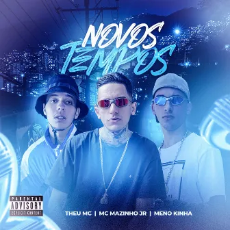 NOVOS TEMPOS by meno kinha