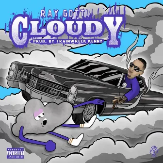 Cloudy by Ray Gotti