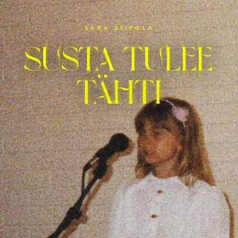 Susta tulee tähti by Sara Siipola