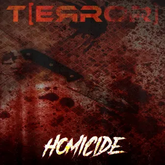 Homicide by T[ERROR]