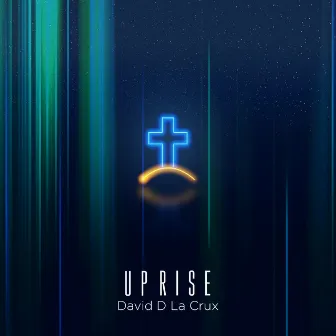 Uprise by David D la Crux