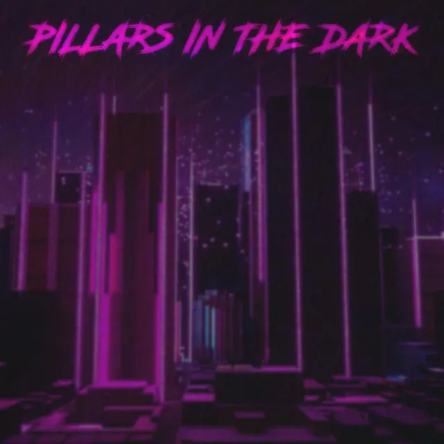 Pillars In The Dark