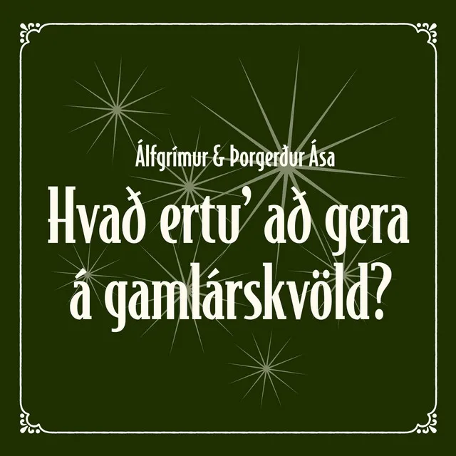 Hvað ertu' að gera á gamlárskvöld?