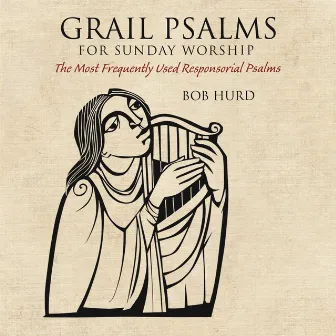 Grail Psalms for Sunday Worship by 