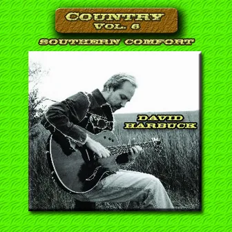 Country Vol. 6: David Harbuck - Southern Comfort by David Harbuck