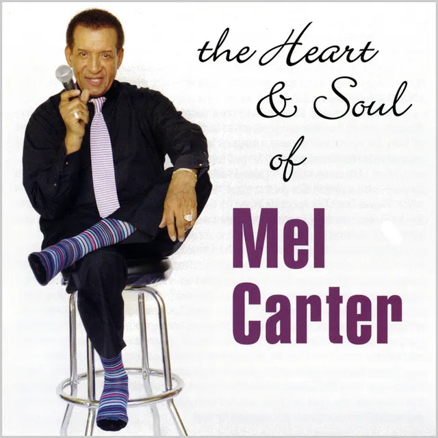 The Heart & Soul Of Mel Carter