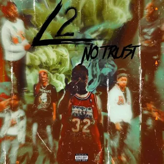 No Trust by L2