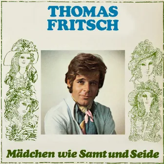 Mädchen wie Samt und Seide by Thomas Fritsch