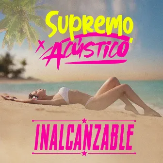 Inalcanzable by Acústico Baby