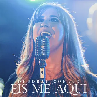 Eis-Me Aqui by Deborah Coelho