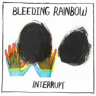 Interrupt by Bleeding Rainbow