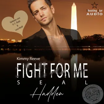 Fight for me - Seal: Hadden [Mission of Love, Band 1 (ungekürzt)] by Kimmy Reeve