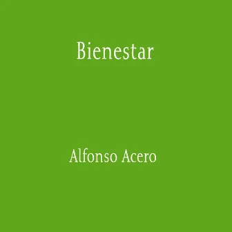 Bienestar by Alfonso Acero