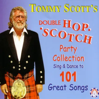 Double Hop Scotch: Party Collection, Sing & Dance to 101 Great Songs by Tommy Scott